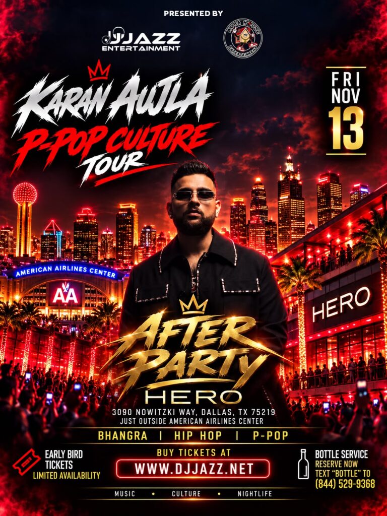 Karan Aujla P-Pop Culture Tour official after party flyer: Friday, November 13 at HERO, 3090 Nowitzki Way, Dallas, TX 75219, just outside American Airlines Center. Presented by DJ Jazz Entertainment and Aura House Entertainment.
